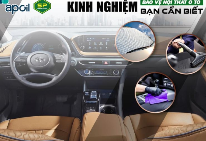 BẠN CÓ BIẾT "KINH NGHIỆM BẢO VỆ NỘI THẤT Ô TÔ"