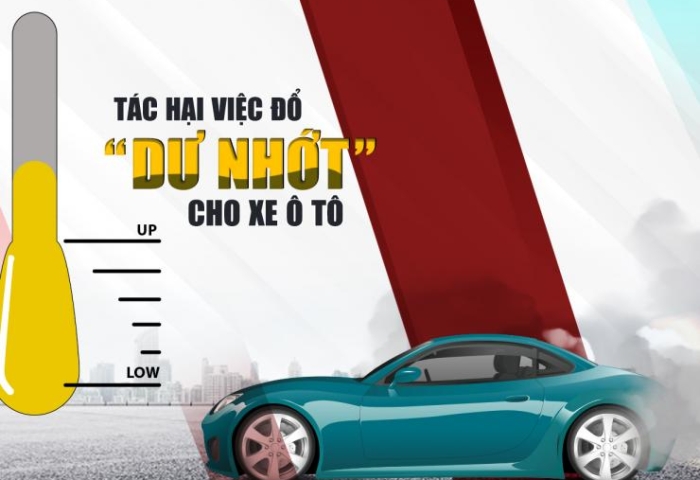 TÁC HẠI CỦA VIỆC ĐỔ “DƯ” NHỚT CHO Ô TÔ